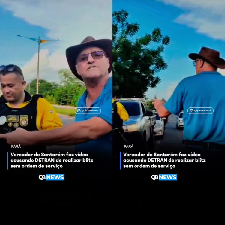 Vereador de Santarém faz vídeo acusando DETRAN de realizar blitz sem ordem de serviço