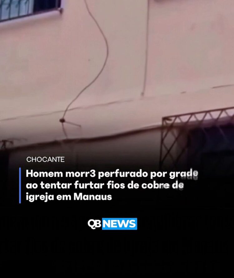 Homem morre perfurado por grade ao tentar furtar fios de cobre de igreja em Manaus