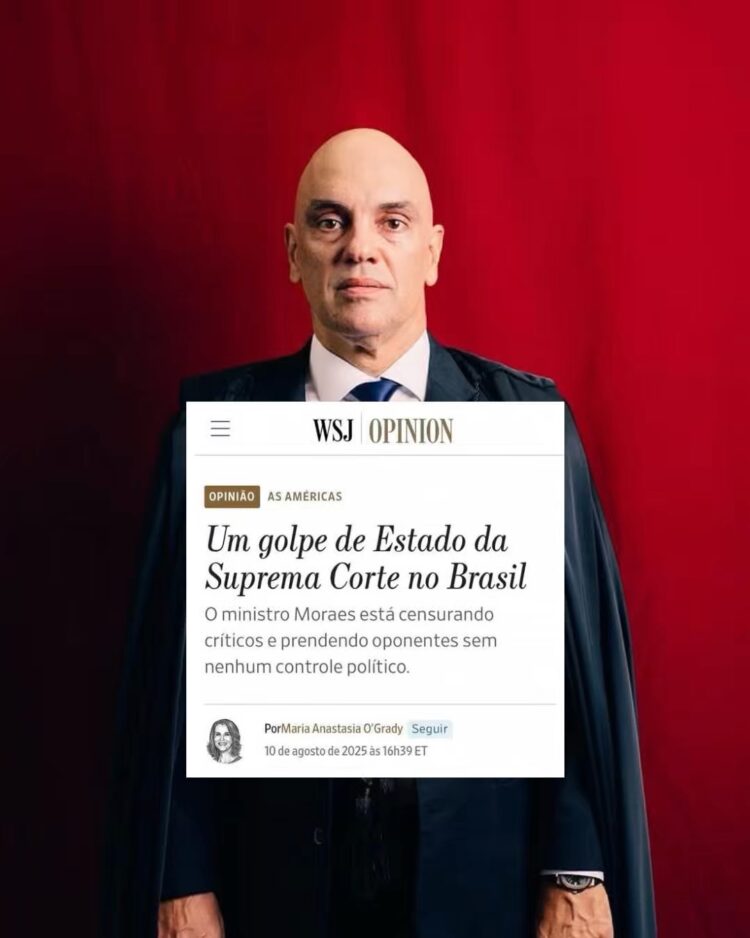 Colunista do Wall Street Journal diz que STF promove ‘Golpe de Estado’ e critica atuação de Alexandre de Moraes