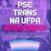UFPA aprova política de reserva de vagas para pessoas trans em cursos de graduação
